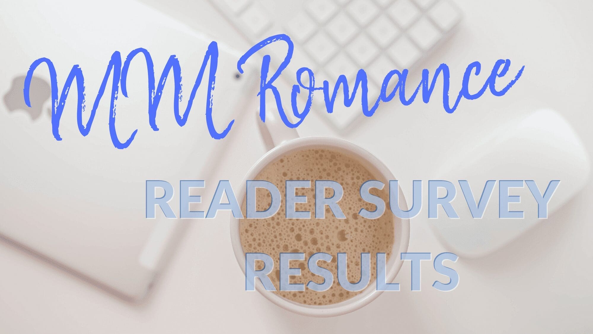 MM Romance Reader Survey 2022 Results