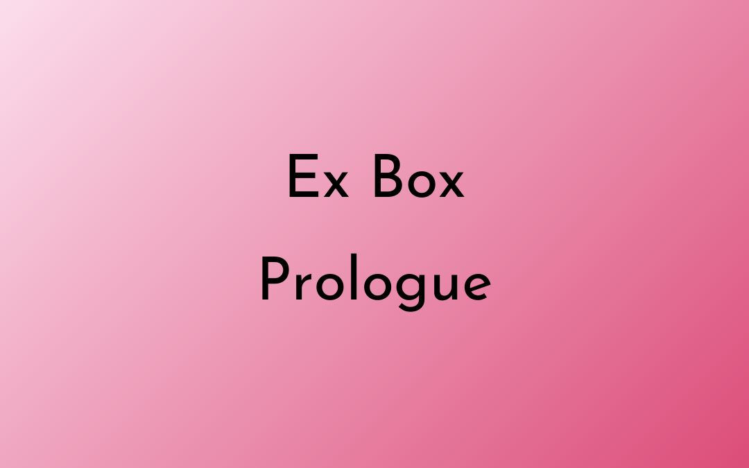 Ex Box-Oren (Prologue)