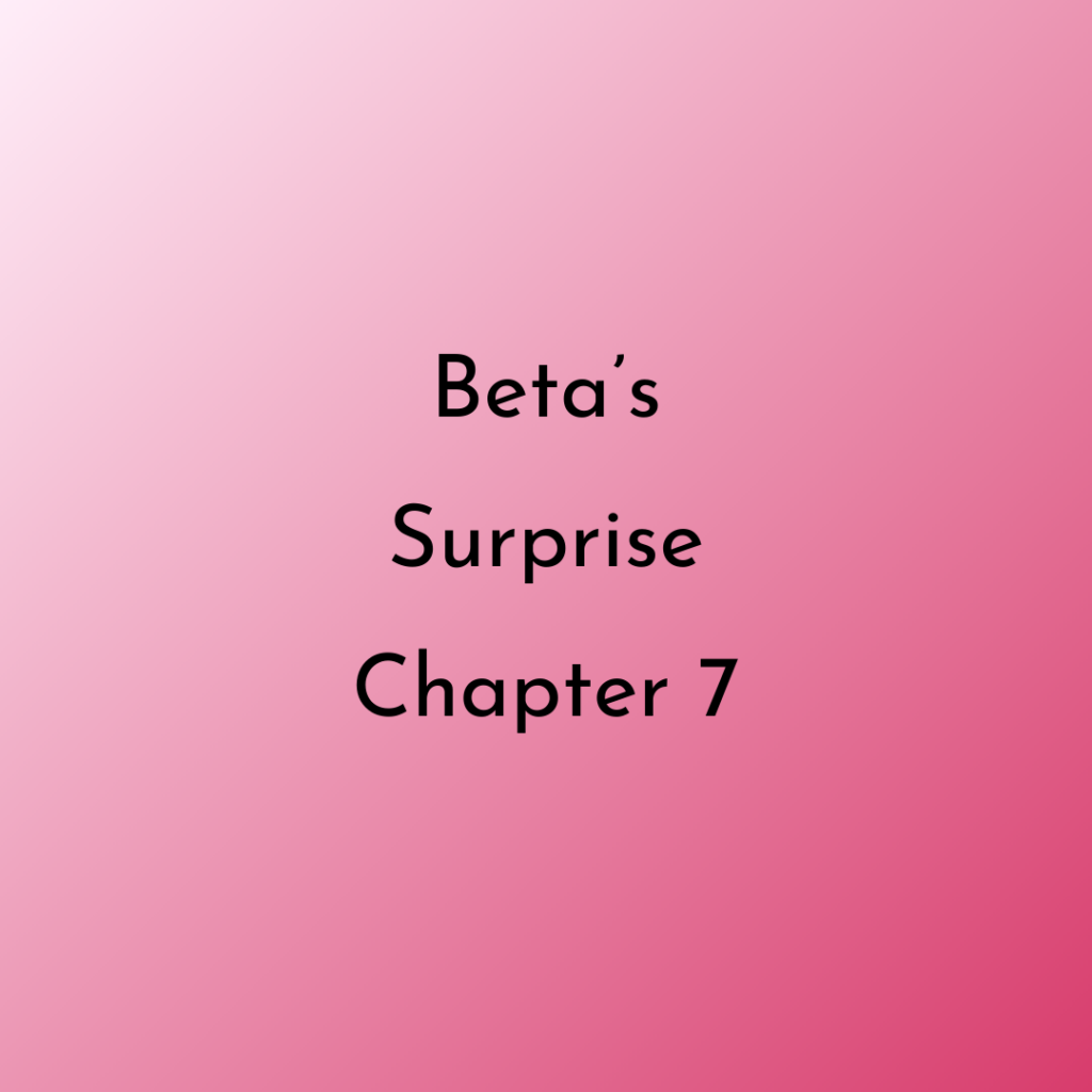 Text image Beta's Surrender Chapter seven