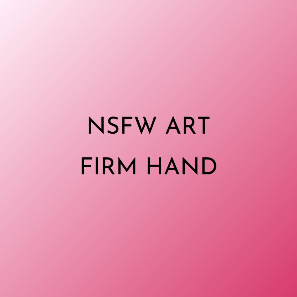 Text NSFW ART Firm Hand