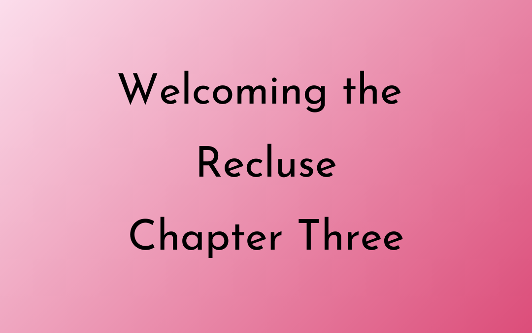 Welcoming the Recluse Chapter 3
