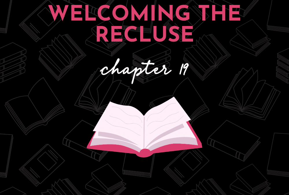 Welcoming the Recluse Chapter 19